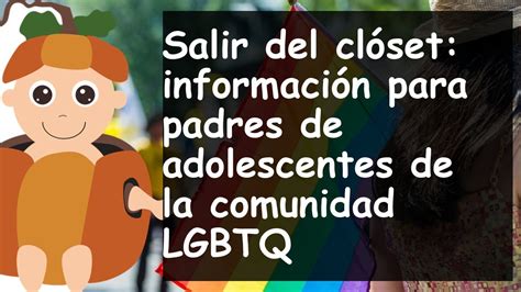 Salir del clóset: información para padres de。